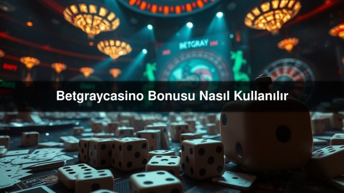 Betgraycasino Bonusu