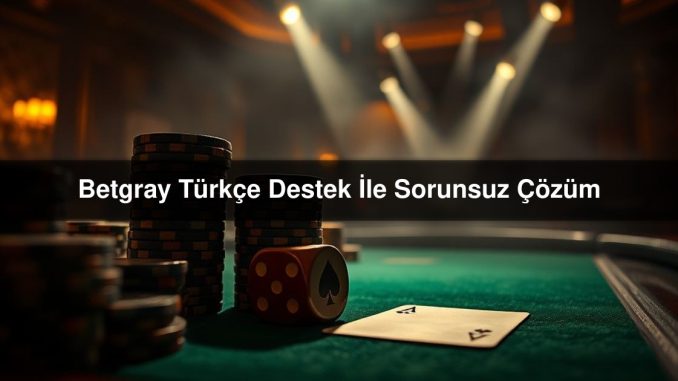 Betgray Türkçe